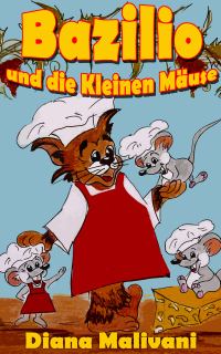 Обложка книги «Bazilio und die Kleinen Mäuse»