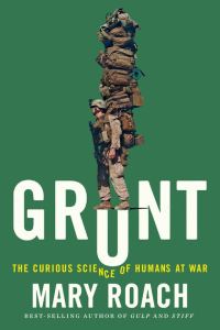 Обложка книги «Grunt: The Curious Science of Humans at War»