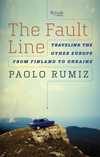 Обложка книги «The Fault Line: Traveling the Other Europe, from Finland to Ukraine»