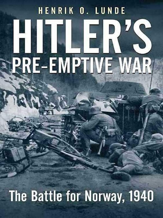 Обложка книги «Hitler's Pre-emptive War: The Battle for Norway, 1940»