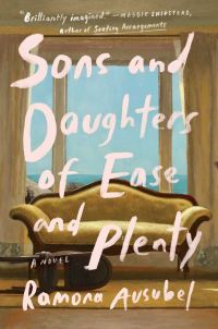 Обложка книги «Sons and Daughters of Ease and Plenty»