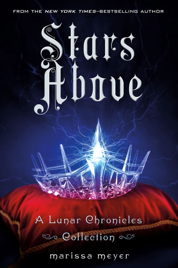 Обложка книги «Stars Above: A Lunar Chronicles Collection»