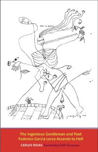 Обложка книги «The Ingenious Gentleman and Poet Federico García Lorca Ascends to Hell»