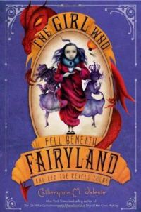 Обложка книги «The Girl Who Fell Beneath Fairyland and Led the Revels There»