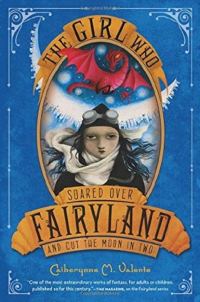Обложка книги «The Girl Who Soared Over Fairyland and Cut the Moon in Two»