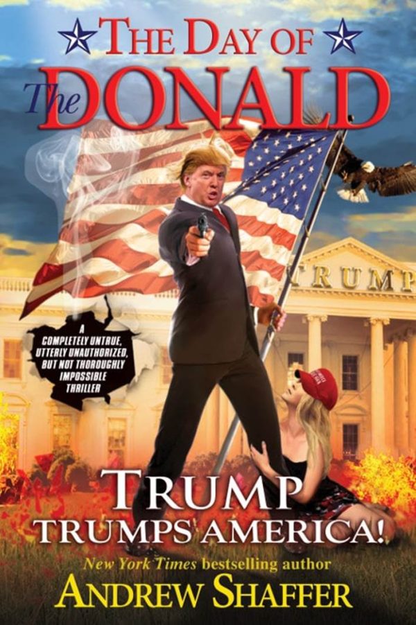 Обложка книги «The Day of the Donald: Trump Trumps America!»