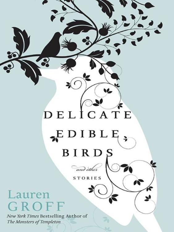 Обложка книги «Delicate Edible Birds: And Other Stories»
