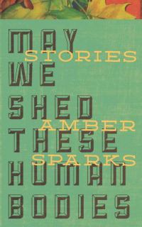 Обложка книги «May We Shed These Human Bodies»