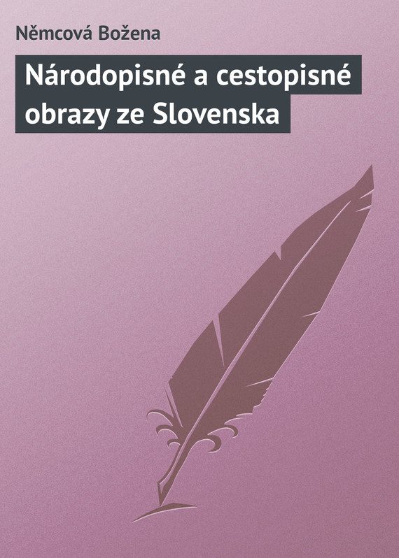Обложка книги «Národopisné a cestopisné obrazy ze Slovenska»