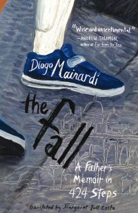 Обложка книги «The Fall: A Father's Memoir in 424 Steps»