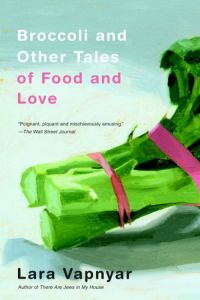 Обложка книги «Broccoli and Other Tales of Food and Love»