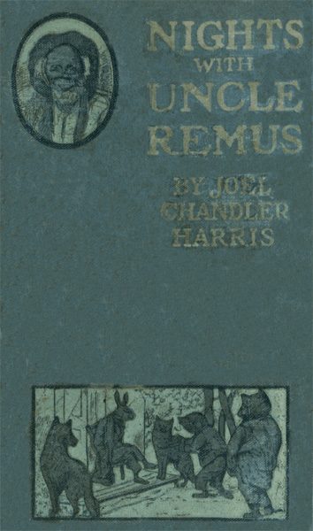 Обложка книги «Nights With Uncle Remus: Myths and Legends of the Old Plantation»