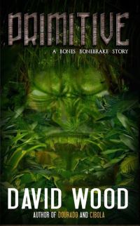 Обложка книги «Primitive: A Bones Bonebrake Adventure»