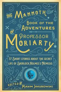 Обложка книги «The Mammoth Book of the Adventures of Professor Moriarty»