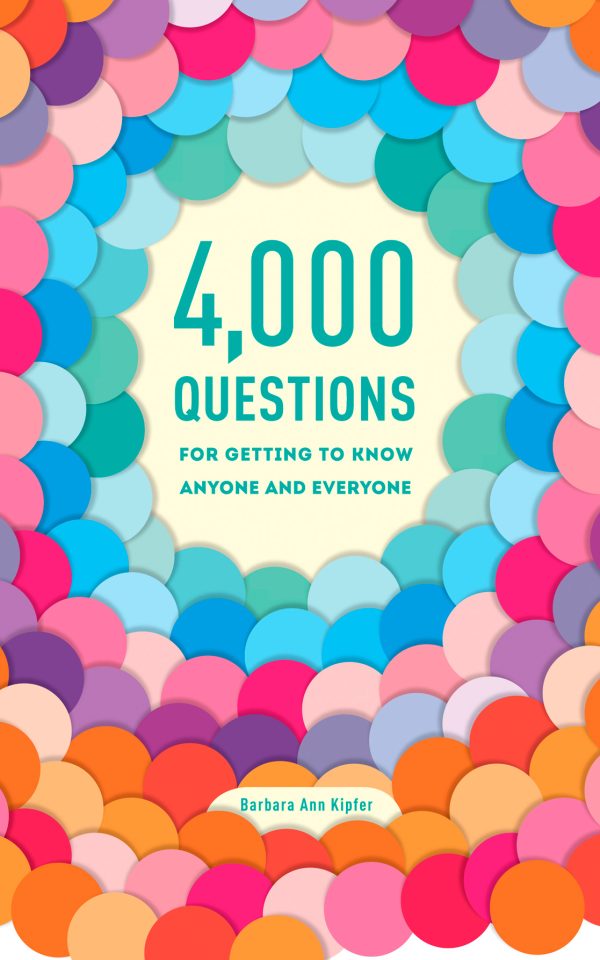 Обложка книги «4,000 Questions for Getting to Know Anyone and Everyone, 2nd Edition»
