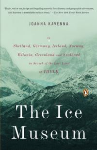 Обложка книги «The Ice Museum: In Search of the Lost Land of Thule»
