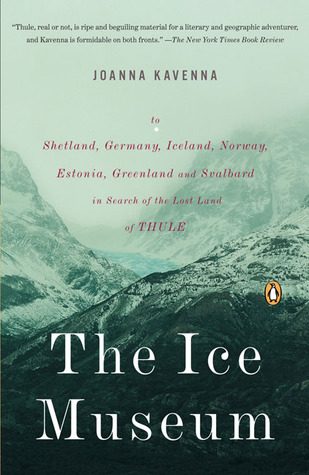 Обложка книги «The Ice Museum: In Search of the Lost Land of Thule»