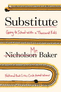 Обложка книги «Substitute: Going to School With a Thousand Kids»