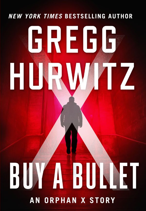 Обложка книги «Buy a Bullet: An Orphan X Story»
