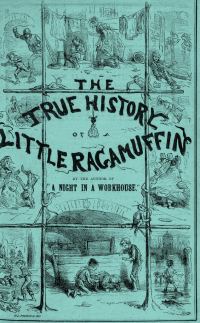 Обложка книги «The True History of a Little Ragamuffin»