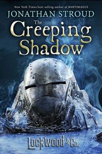 Обложка книги «Lockwood & Co. The Creeping Shadow»