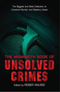 Обложка книги «The Mammoth Book of Unsolved Crimes»