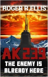 Обложка книги «AK 239: The Enemy Is Already Here»