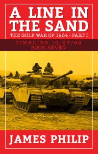 Обложка книги «A Line in the Sand: The Gulf War of 1964 - Part 1»