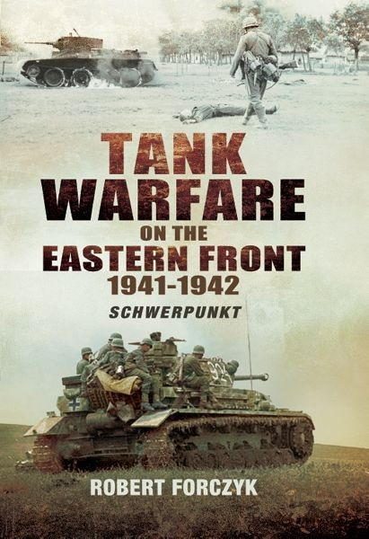 Обложка книги «Tank Warfare on the Eastern Front, 1941-1942: Schwerpunkt»