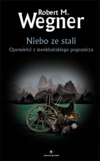 Обложка книги «Niebo ze stali. Opowieści z meekhańskiego pogranicza»