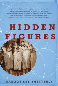 Обложка книги «Hidden Figures: The American Dream and the Untold Story of the Black Women Mathematicians Who Helped Win the Space Race»