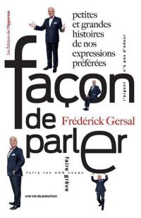 Обложка книги «Façon de parler ! : Petites et grandes histoires de nos expressions préférées»