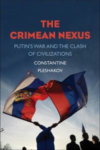 Обложка книги «The Crimean Nexus: Putin's War and the Clash of Civilizations»