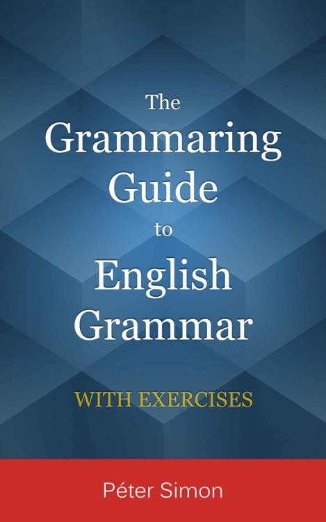 Обложка книги «The Grammaring Guide to English Grammar with Exercises»
