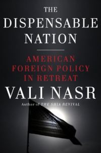 Обложка книги «The Dispensable Nation: American Foreign Policy in Retreat»