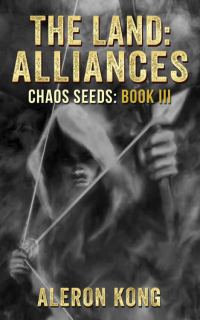 Обложка книги «The Land: Alliances (Chaos Seeds Book 3)»
