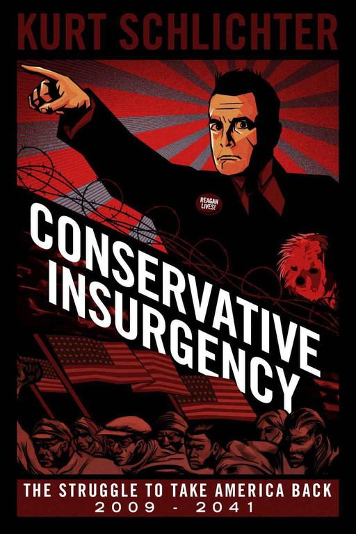 Обложка книги «Conservative Insurgency: The Struggle to Take America Back, 2009-2041»