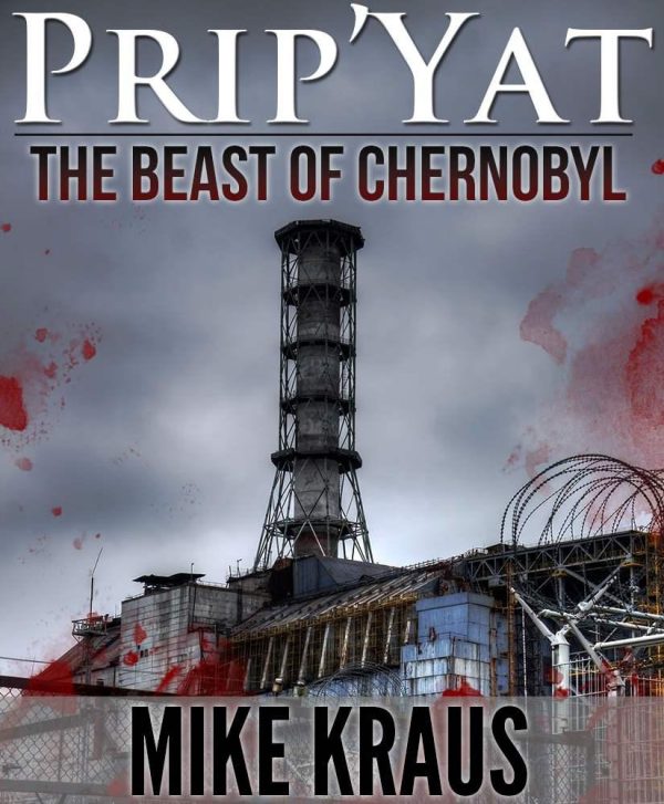 Обложка книги «Prip'Yat: The Beast of Chernobyl»