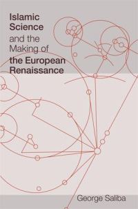 Обложка книги «Islamic Science and the Making of the European Renaissance»