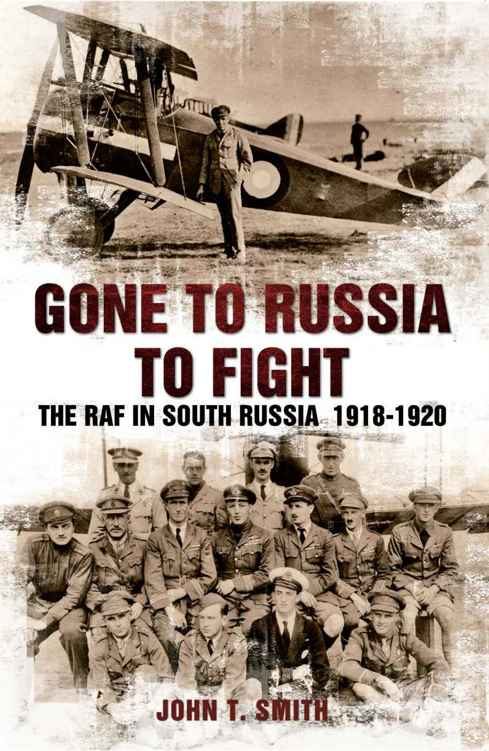 Обложка книги «Gone to Russia to Fight: The RAF in South Russia 1918-1920»