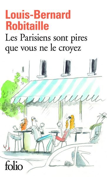 Обложка книги «Les Parisiens sont pires que vous ne le croyez»