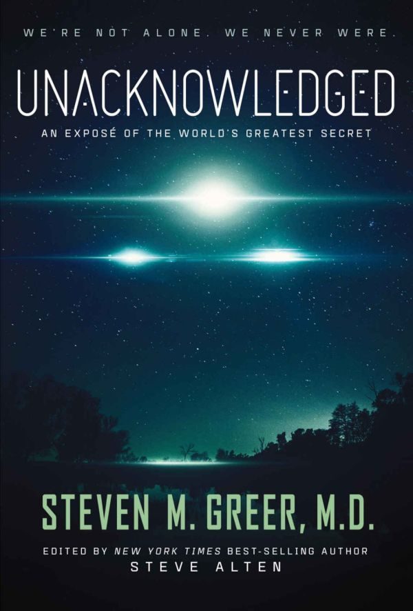 Обложка книги «Unacknowledged: An Expose of the World's Greatest Secret»