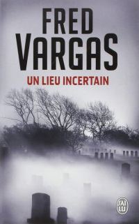 Обложка книги «Un lieu incertain»