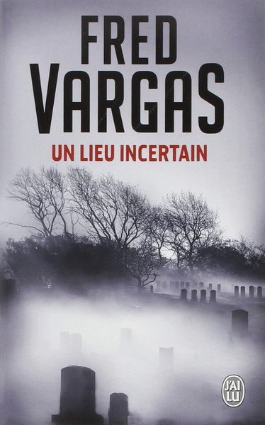 Обложка книги «Un lieu incertain»
