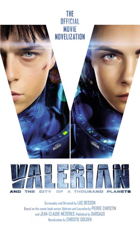 Обложка книги «Valerian and the City of a Thousand Planets: The Official Movie Novelization»