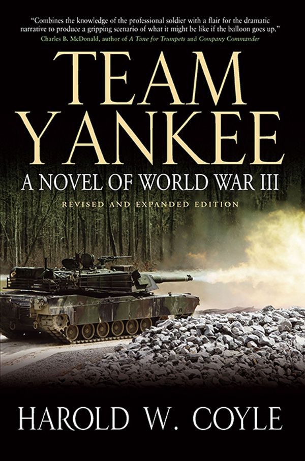 Обложка книги «Team Yankee: A Novel of World War III (Revised & Expanded Edition)»