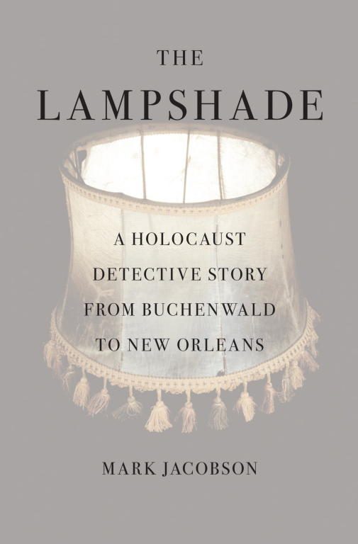 Обложка книги «The Lampshade: A Holocaust Detective Story from Buchenwald to New Orleans»