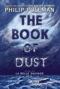 Обложка книги «The Book of Dust: La Belle Sauvage»