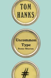 Обложка книги «Uncommon Type: Some Stories»