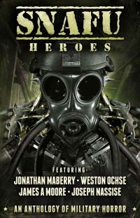 Обложка книги «SNAFU: Heroes: An Anthology of Military Horror»